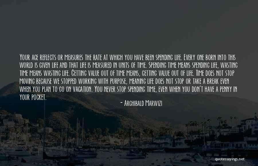 Born With A Purpose Quotes By Archibald Marwizi Born With A Purpose Quotes By Archibald Marwizi