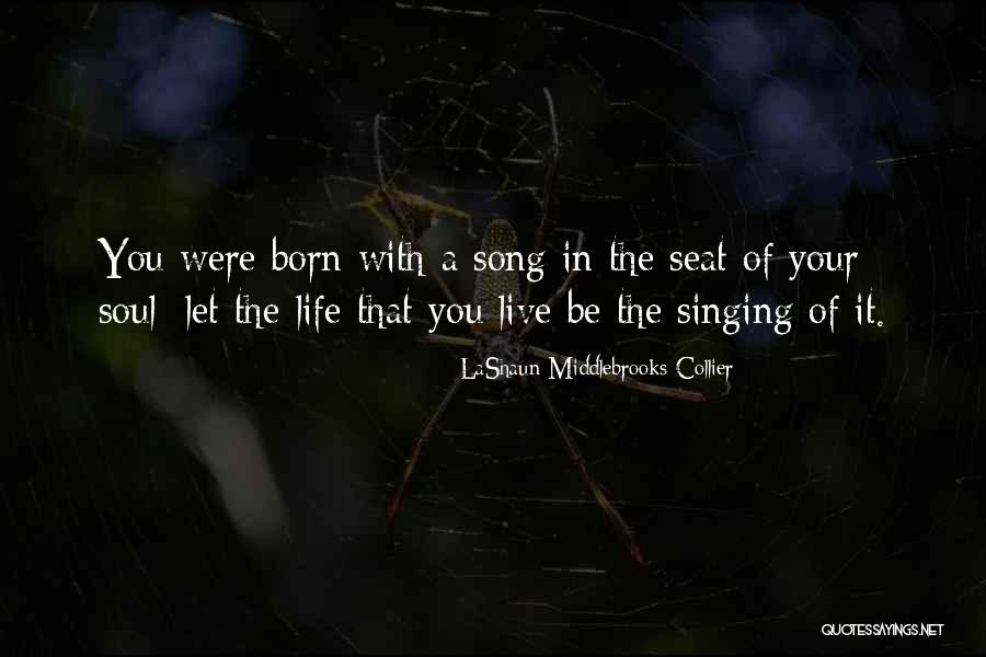 Born With A Purpose Quotes By LaShaun Middlebrooks Collier Born With A Purpose Quotes By LaShaun Middlebrooks Collier