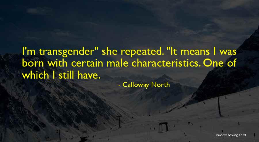 Born With Male Quotes By Calloway North Born With Male Quotes By Calloway North