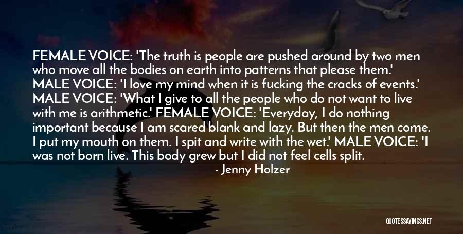 Born With Male Quotes By Jenny Holzer Born With Male Quotes By Jenny Holzer