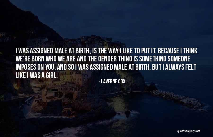 Born With Male Quotes By Laverne Cox Born With Male Quotes By Laverne Cox