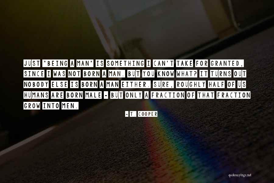 Born With Male Quotes By T. Cooper Born With Male Quotes By T. Cooper