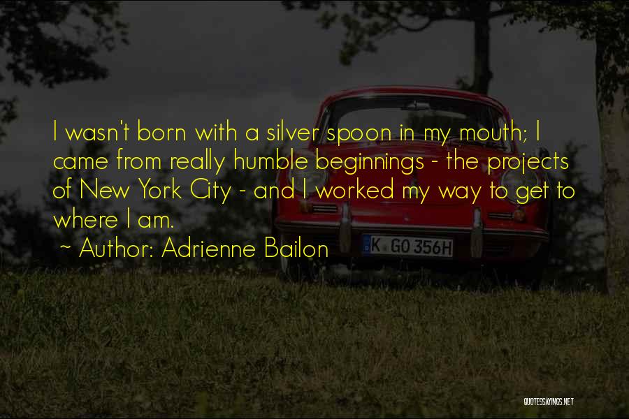 Born With Silver Spoon Quotes By Adrienne Bailon