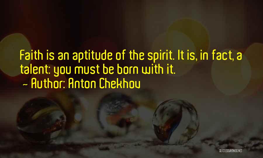 Born With Talent Quotes By Anton Chekhov