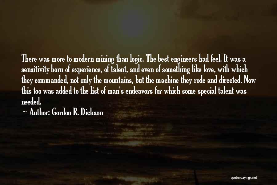 Born With Talent Quotes By Gordon R. Dickson