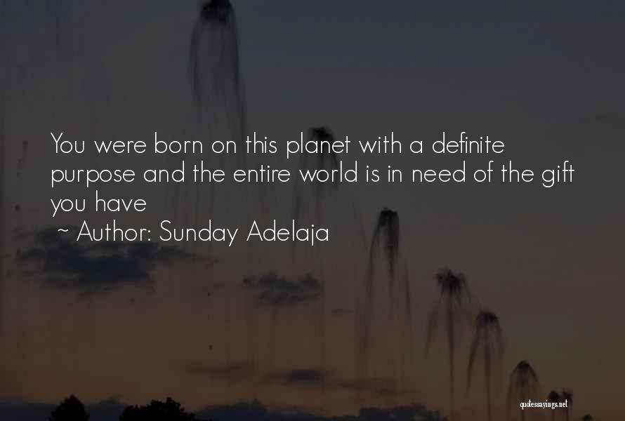 Born With Talent Quotes By Sunday Adelaja