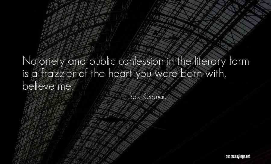 Born Without A Heart Quotes By Jack Kerouac Born Without A Heart Quotes By Jack Kerouac
