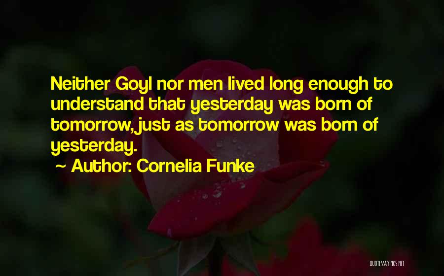 Born Yesterday Quotes By Cornelia Funke