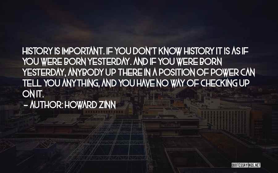 Born Yesterday Quotes By Howard Zinn