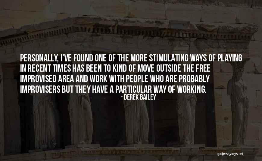 Bornes Band Quotes By Derek Bailey Bornes Band Quotes By Derek Bailey