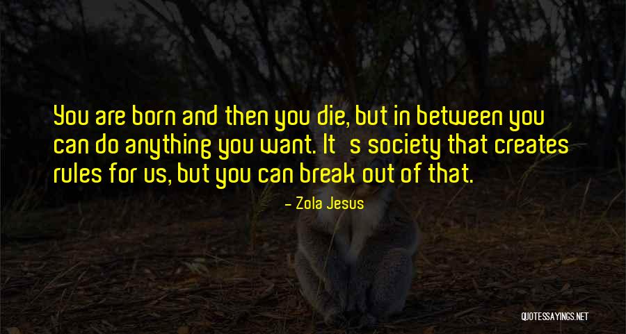 Borokalookout Quotes By Zola Jesus Borokalookout Quotes By Zola Jesus