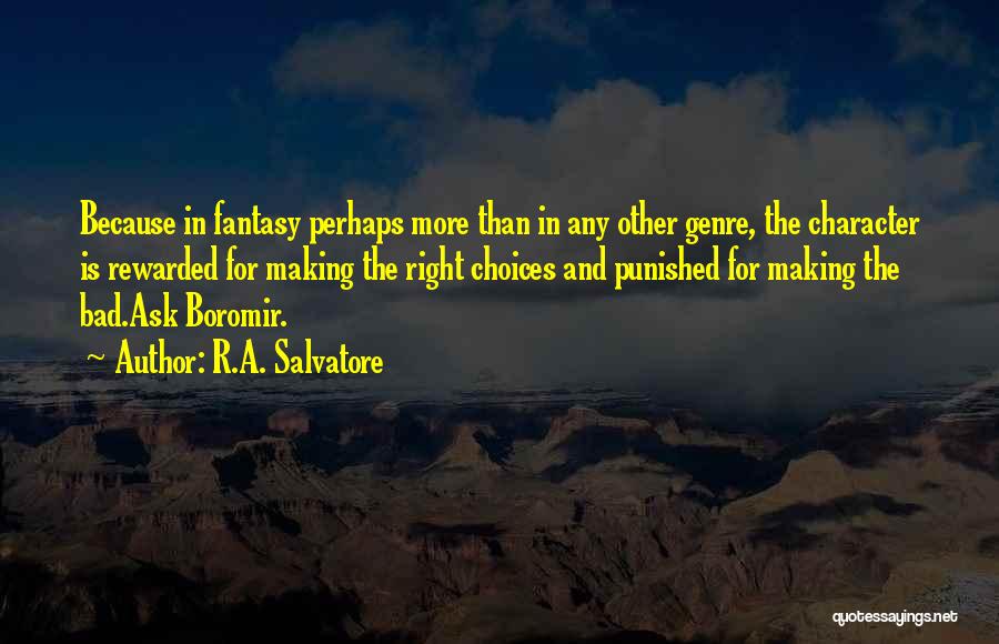 Boromir Quotes By R.A. Salvatore