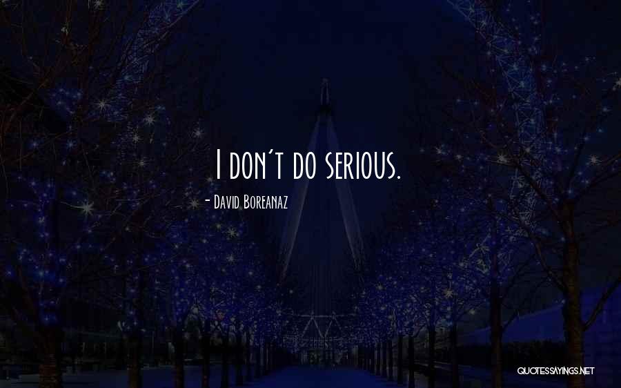 Boross Ida Quotes By David Boreanaz Boross Ida Quotes By David Boreanaz