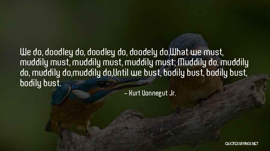Boroumand Family Quotes By Kurt Vonnegut Jr. Boroumand Family Quotes By Kurt Vonnegut Jr.