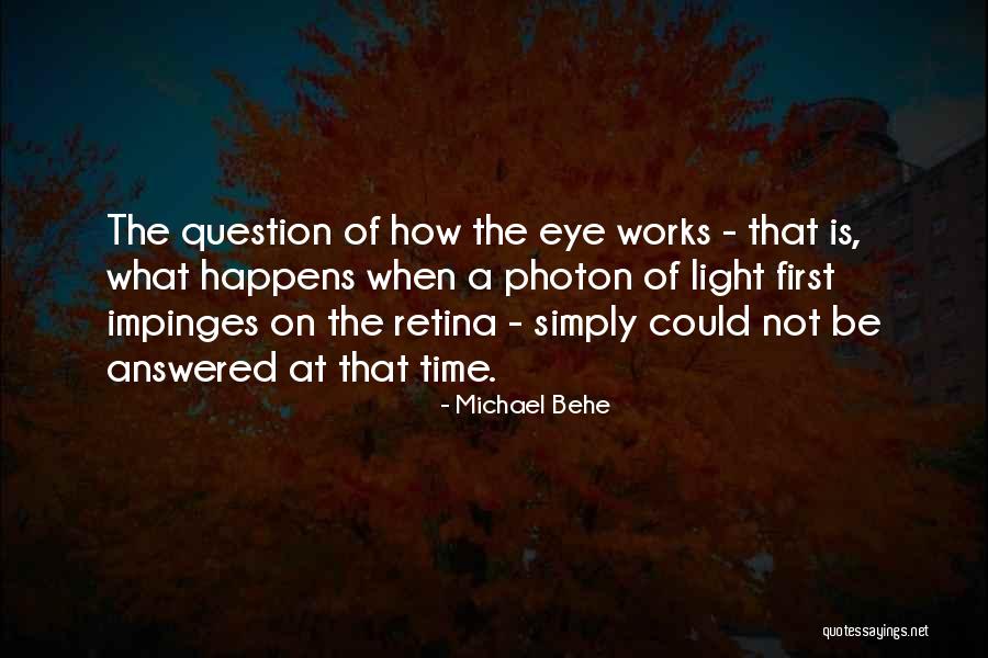 Borovoy Podiatrist Quotes By Michael Behe Borovoy Podiatrist Quotes By Michael Behe