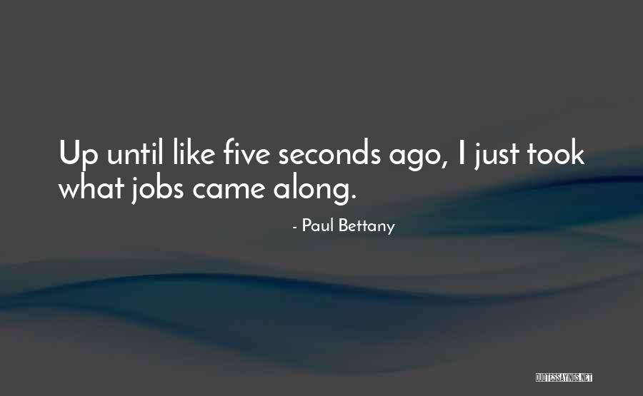 Borowik Ceglastopory Quotes By Paul Bettany Borowik Ceglastopory Quotes By Paul Bettany