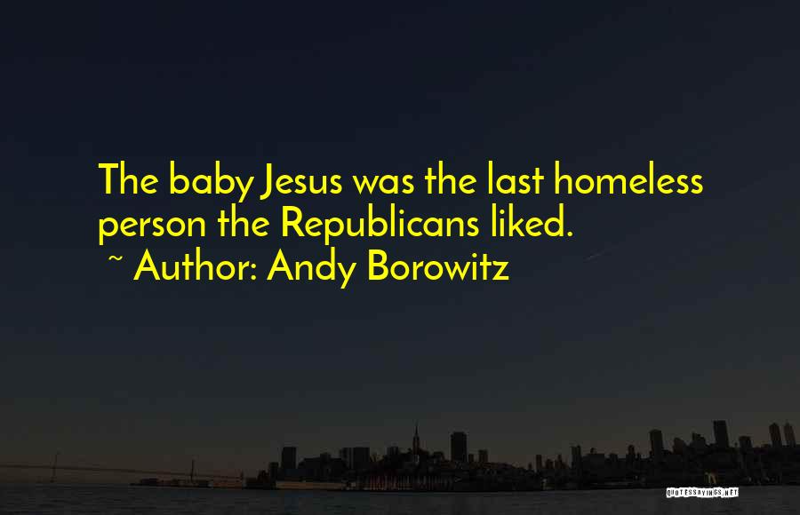 Borowitz Quotes By Andy Borowitz