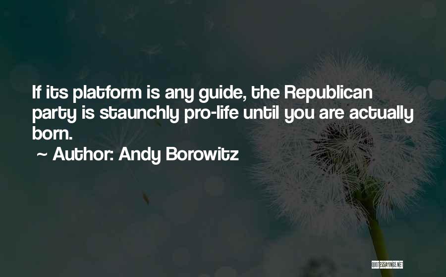 Borowitz Quotes By Andy Borowitz