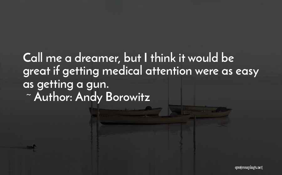 Borowitz Quotes By Andy Borowitz