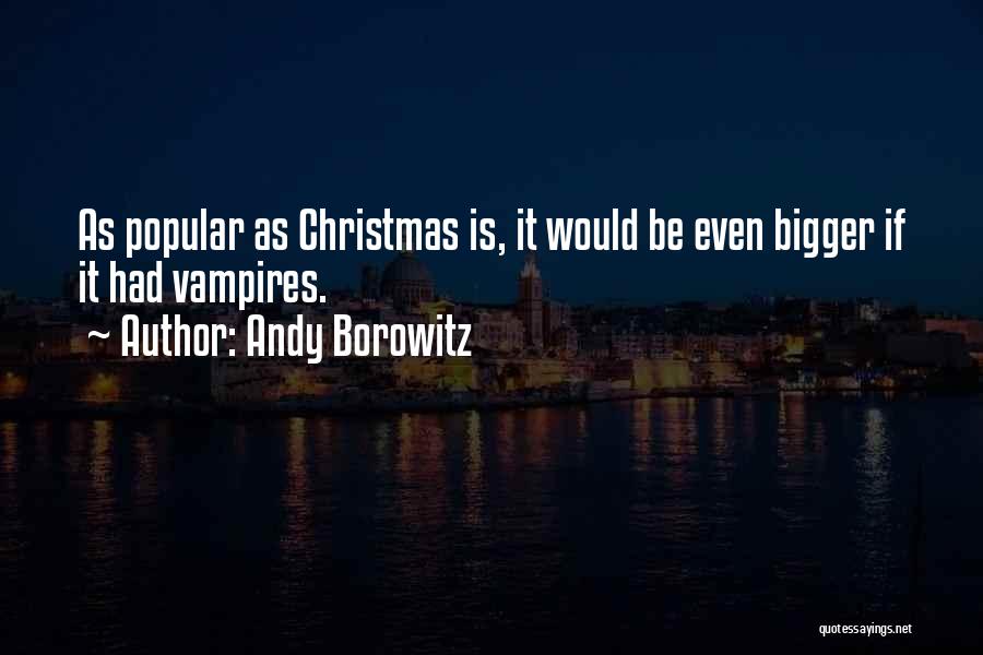 Borowitz Quotes By Andy Borowitz