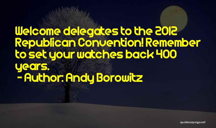 Borowitz Quotes By Andy Borowitz