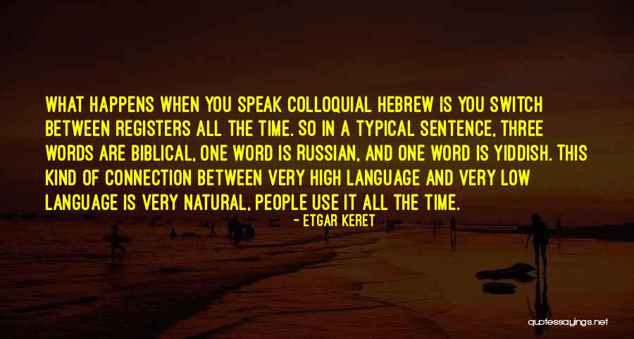 Borracha Cogida Quotes By Etgar Keret Borracha Cogida Quotes By Etgar Keret