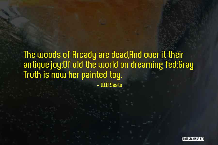 Borrachos Bailando Quotes By W.B.Yeats