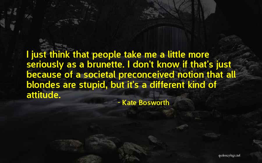 Borrachos Peleando Quotes By Kate Bosworth Borrachos Peleando Quotes By Kate Bosworth