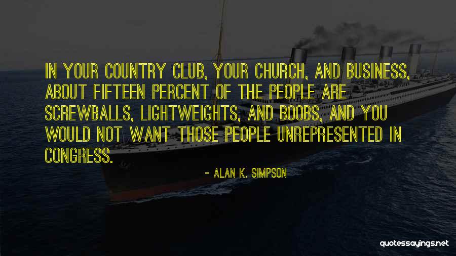 Borranis Quotes By Alan K. Simpson Borranis Quotes By Alan K. Simpson
