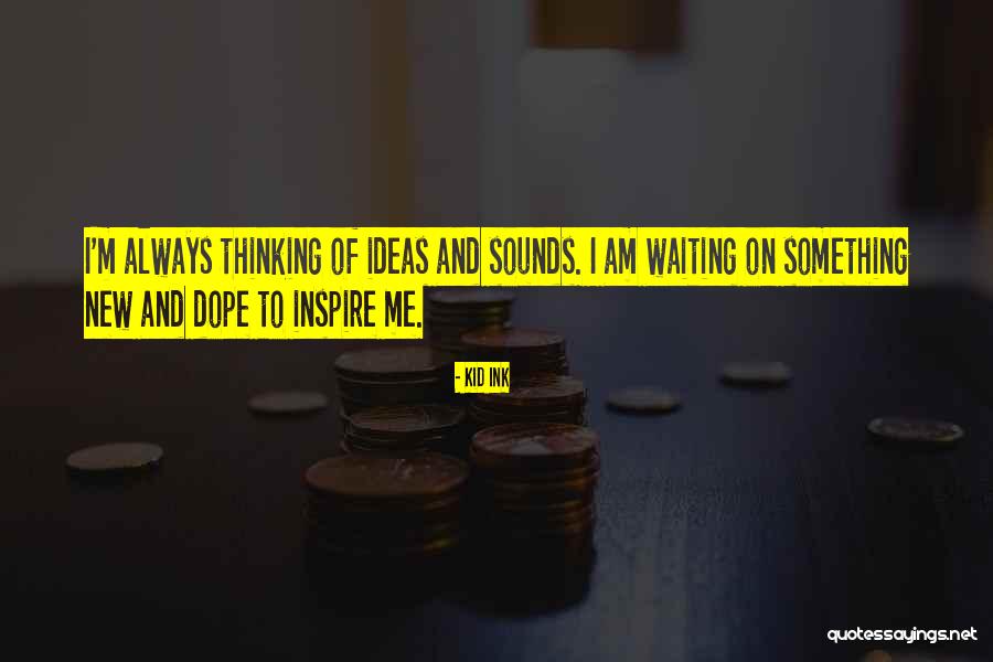 Borrar Aplicaciones Quotes By Kid Ink Borrar Aplicaciones Quotes By Kid Ink