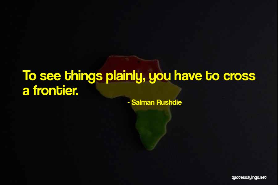 Borraval Quotes By Salman Rushdie Borraval Quotes By Salman Rushdie
