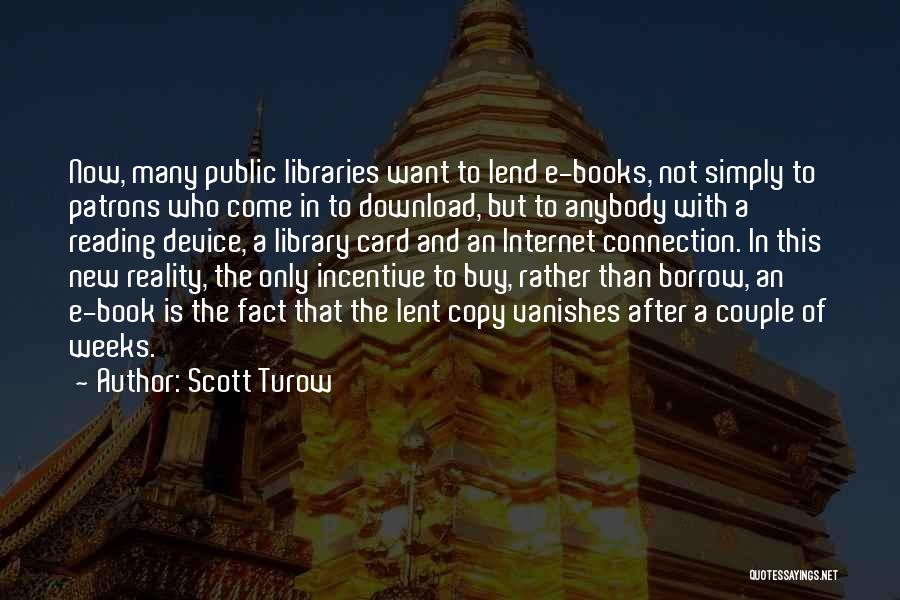 Borrow Book Quotes By Scott Turow