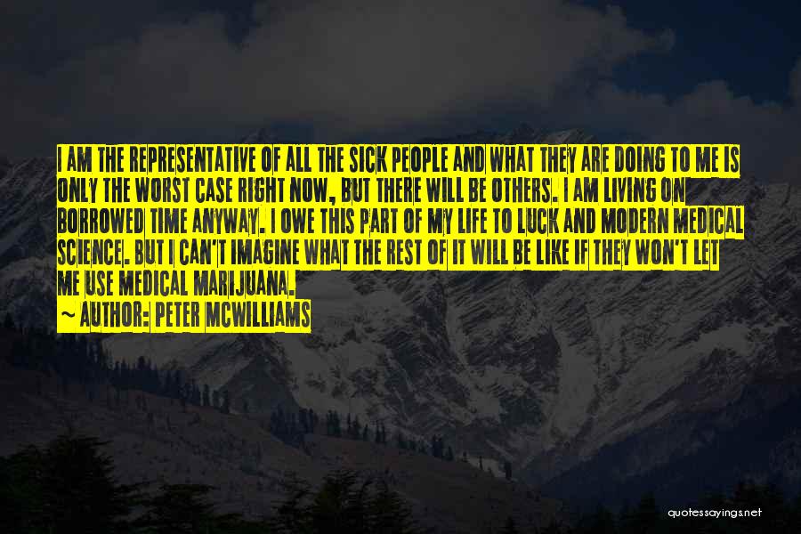 Borrowed Life Quotes By Peter McWilliams