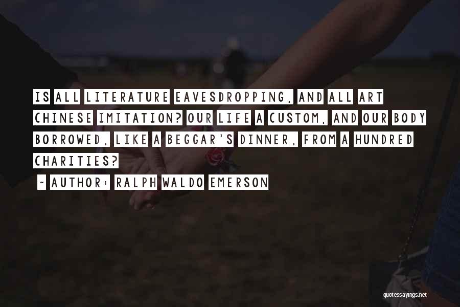 Borrowed Life Quotes By Ralph Waldo Emerson