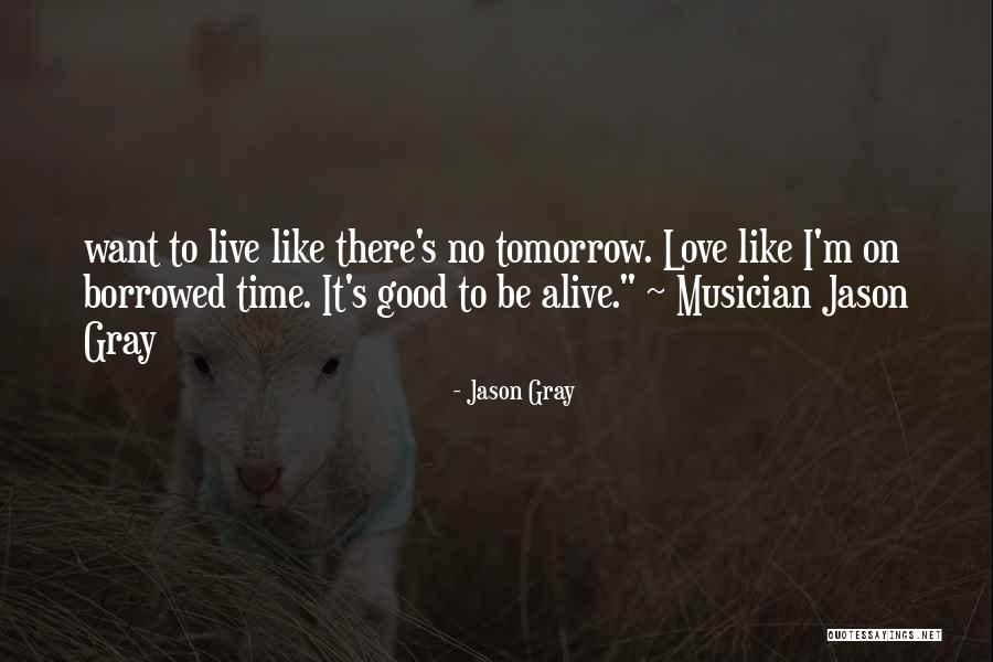 Borrowed Love Quotes By Jason Gray