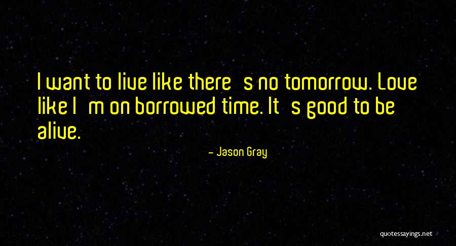 Borrowed Love Quotes By Jason Gray