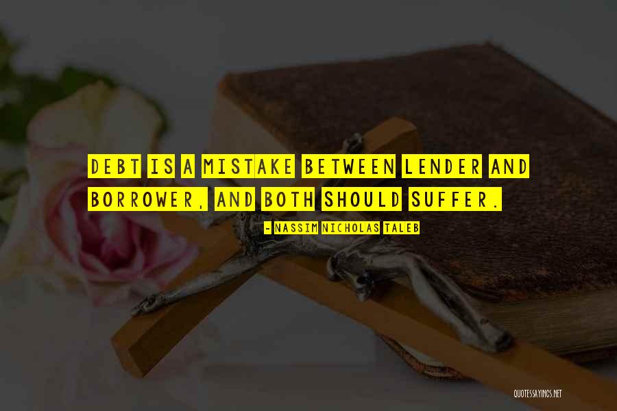 Borrower Lender Quotes By Nassim Nicholas Taleb Borrower Lender Quotes By Nassim Nicholas Taleb