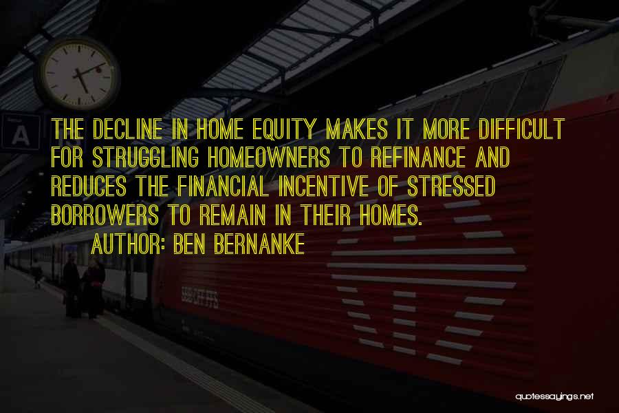Borrowers Quotes By Ben Bernanke