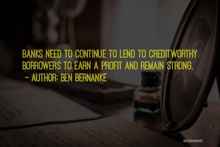 Borrowers Quotes By Ben Bernanke