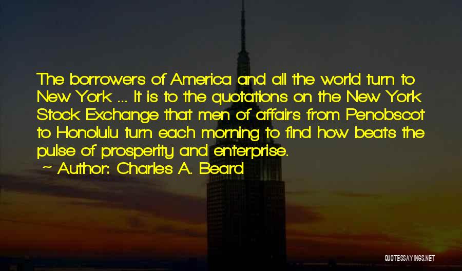 Borrowers Quotes By Charles A. Beard