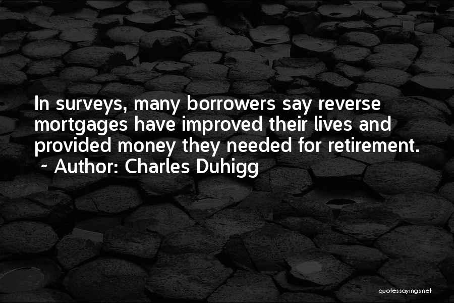 Borrowers Quotes By Charles Duhigg