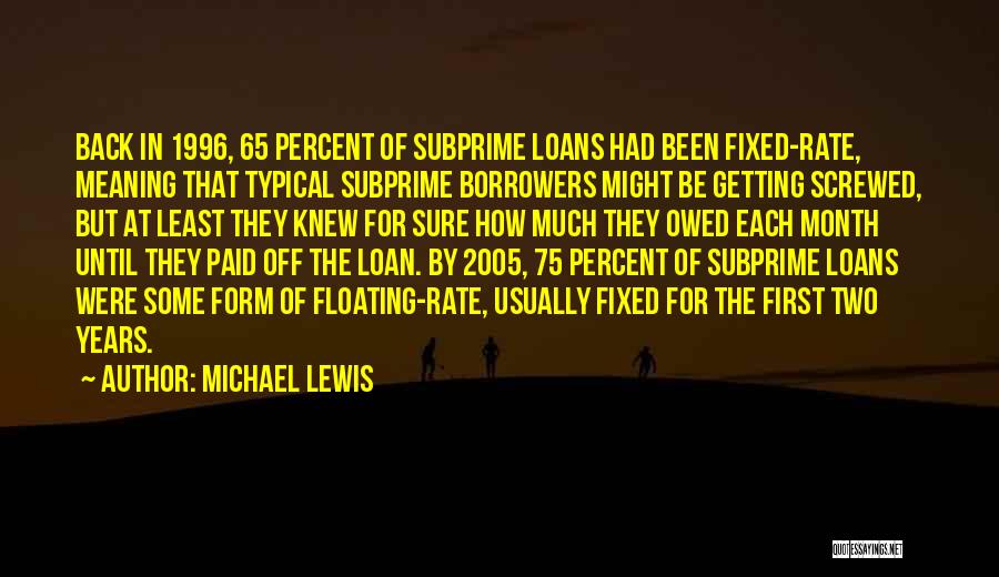 Borrowers Quotes By Michael Lewis