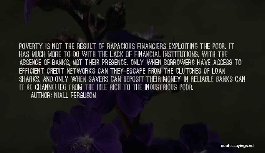 Borrowers Quotes By Niall Ferguson