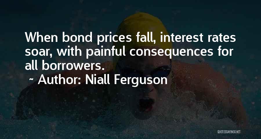 Borrowers Quotes By Niall Ferguson