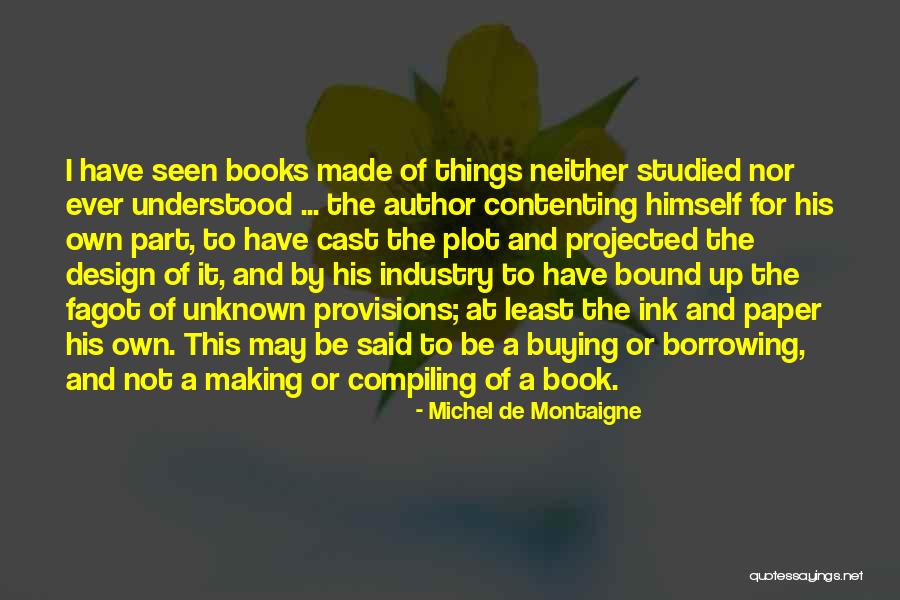 Borrowing Books Quotes By Michel De Montaigne Borrowing Books Quotes By Michel De Montaigne