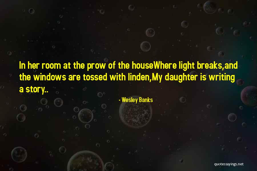 Borrowing Books Quotes By Wesley Banks Borrowing Books Quotes By Wesley Banks