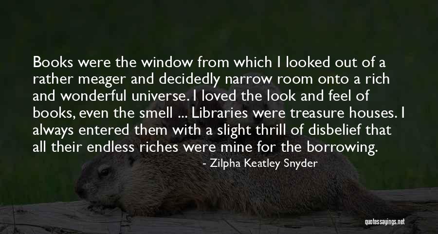 Borrowing Books Quotes By Zilpha Keatley Snyder Borrowing Books Quotes By Zilpha Keatley Snyder