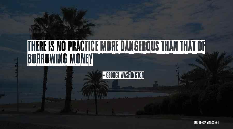 Borrowing Money Quotes By George Washington Borrowing Money Quotes By George Washington