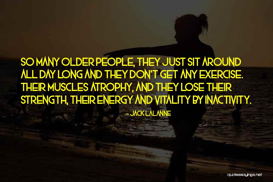 Borruso Law Quotes By Jack LaLanne