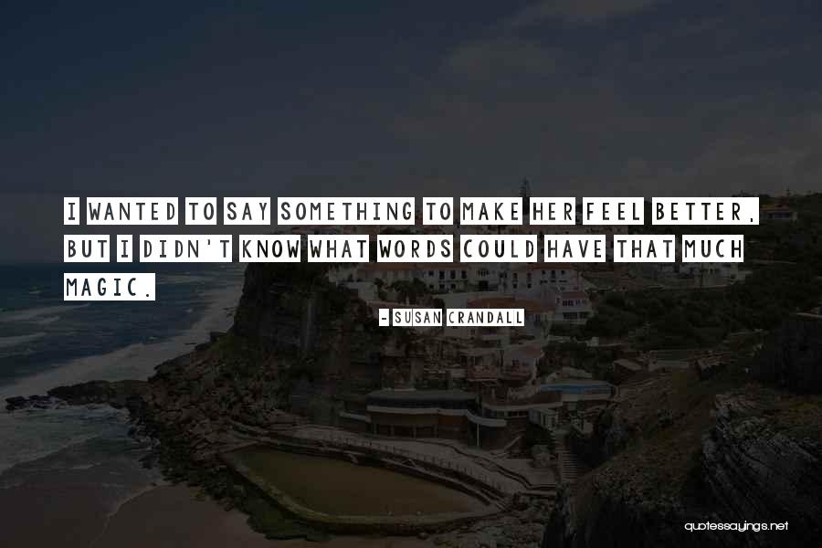 Bortans Quotes By Susan Crandall Bortans Quotes By Susan Crandall